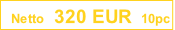 Netto  320 EUR  10pc
